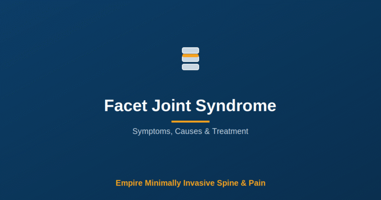 Facet joint syndrome — Empire Minimally Invasive Spine and Pain