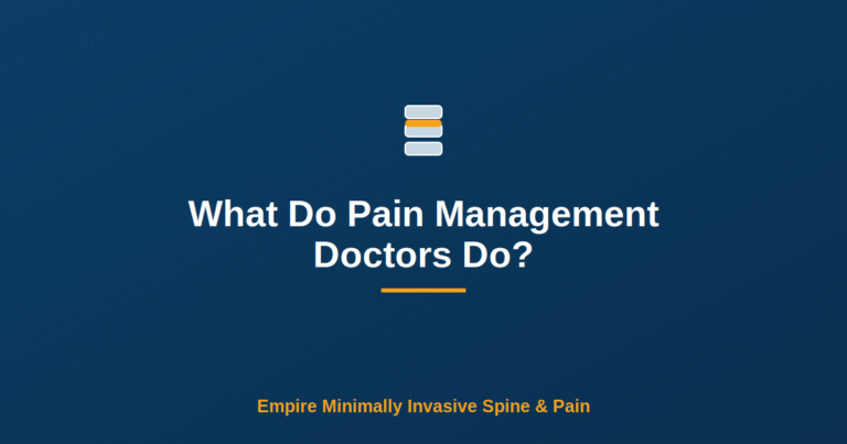 What Do Pain Management Doctors Do? — Empire Minimally Invasive Spine and Pain