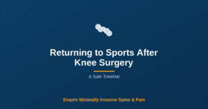 Returning to Sports After Knee Surgery — Empire Minimally Invasive Spine and Pain