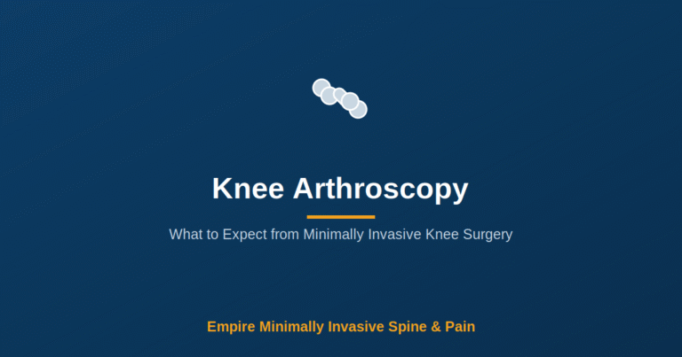Knee Arthroscopy: What to Expect — Empire Minimally Invasive Spine and Pain