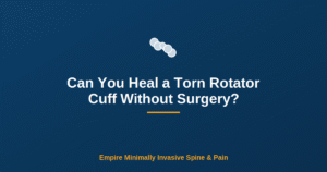 Can You Heal a Torn Rotator Cuff Without Surgery? — Empire Minimally Invasive Spine and Pain