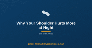 Why Your Shoulder Hurts More at Night — Empire Minimally Invasive Spine and Pain
