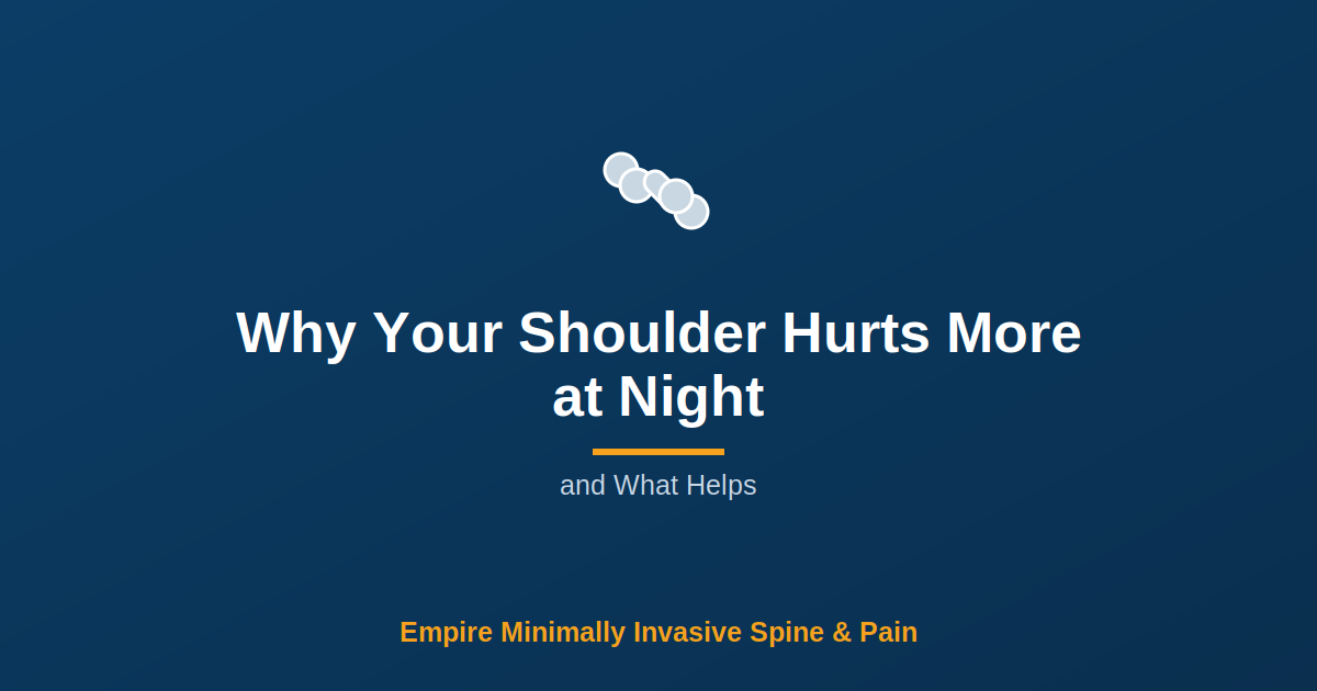 Why Your Shoulder Hurts More at Night — Empire Minimally Invasive Spine and Pain