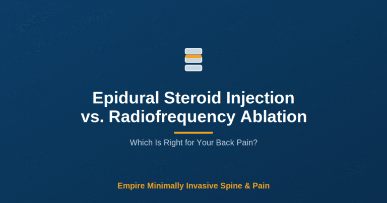 Epidural Steroid Injection vs. Radiofrequency Ablation — Empire Minimally Invasive Spine and Pain