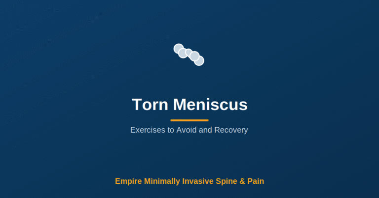 Torn Meniscus: Exercises to Avoid and Recovery — Empire Minimally Invasive Spine and Pain