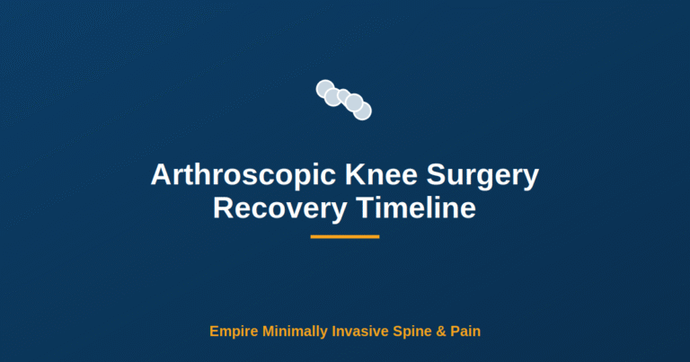 Arthroscopic Knee Surgery Recovery Timeline — Empire Minimally Invasive Spine and Pain