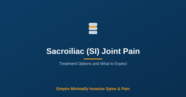 Sacroiliac (SI) Joint Pain: Treatment Options and What to Expect — Empire Minimally Invasive Spine and Pain